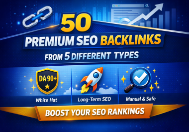 50 Premium Top Backlinks from 5 Type for Stronger SEO and Organic Growth