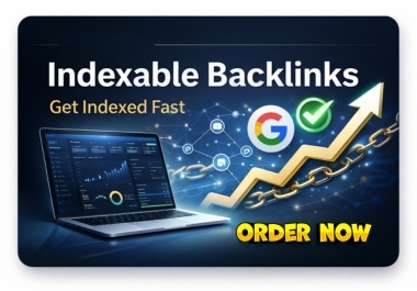 I will create 100 high quality manual indexable backlinks for fast Google ranking