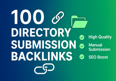 High-Quality 100 Directory Submissions Backlinks