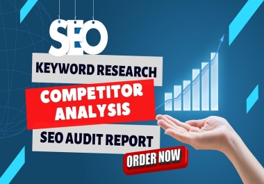 I Will Run Strategic SEO Audit Report,  Competitor Analysis & Keyword Research