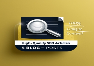 High-Quality SEO Articles & Blog Posts - 100 Unique Content