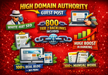 Publish 50 High DA Guest Posts on Real blogs With 200 Tier 2 SEO Backlinks for Higher Google Ranking