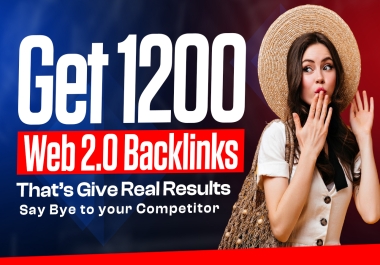 Get 1200 Web 2.0 Backlinks That Give Real Results