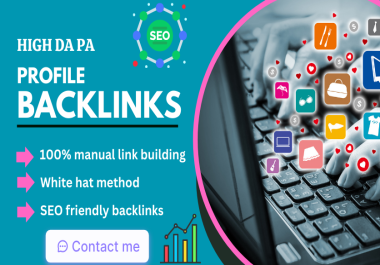 High DA PA 100 Profile Backlinks to Enhance Your SEO Success