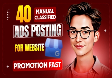 40 Manual Classified Ad to increase Traffic & Business Visibility Live Ads Guaranteed
