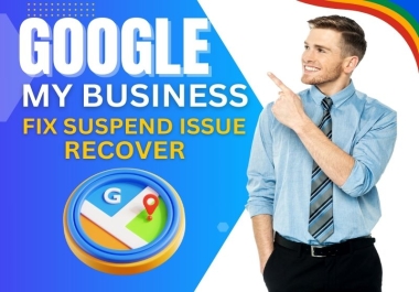 I will fix google my business profile suspended