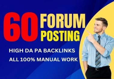 I will build 60 premium forum posting do follow backlinks high DA PA manually website ranking