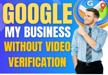 I will verify google my business without video verification