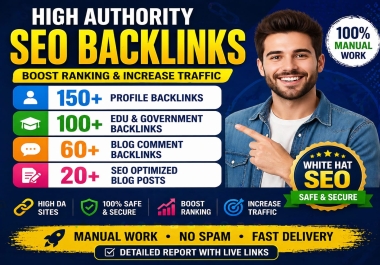 150+ profile links,  100 high authority links,  60 engagement links,  20 content creation