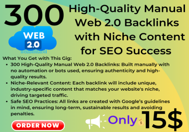 300 Manual Web 2.0 Backlinks with Niche Content - Boost Your SEO Rankings