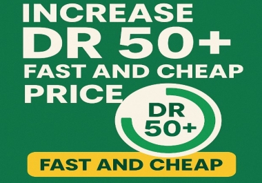 I will increase DR Domain Rating 30+ fast and cheap service