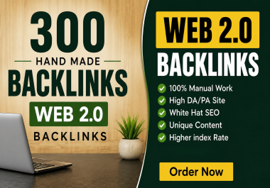 300 Manual Web 2.0 Backlinks with Unique Niche Content for SEO Results