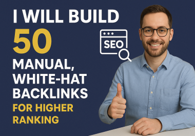 I Will Build 50 Manual,  High-Quality Backlinks for Safe & Effective SEO Growth