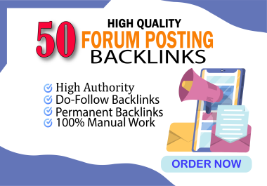 I will create 50 Forum Posting High DA PA Authority DoFollow Backlinks google Rank In your website