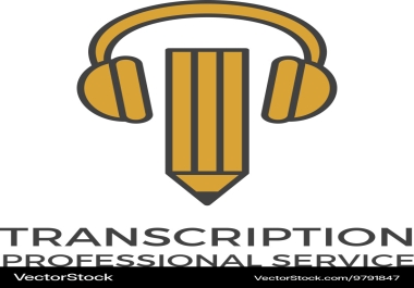 I will professionally transcribe audio and video with high accuracy