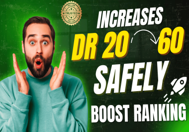 I Will Safely Increase Your Website&rsquo s DR to 40+ with Backlinks
