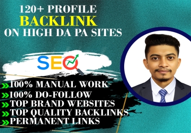 120+ Manually Create High Quality Do-follow Backlink On High DA PA Websites