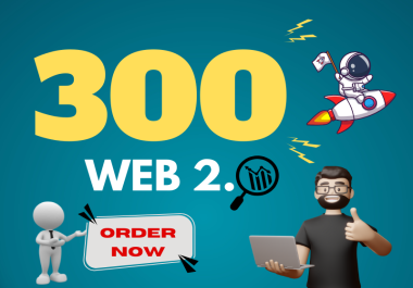 300 Manual Web 2.0 Posts &mdash Original SEO Content,  AI & Answer-Engine Friendly