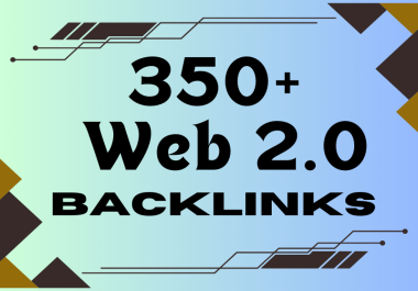 350+ High-Quality Web 2.0 Backlinks - Boost Your Google Ranking.