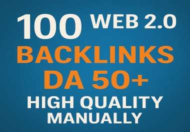 Create a Smart Tier of 100 Web 2.0 SEO Backlinks with DA 50+ for Better Rankings