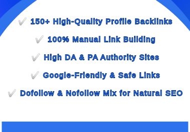 150 High-Quality Profile Backlinks for SEO Domination