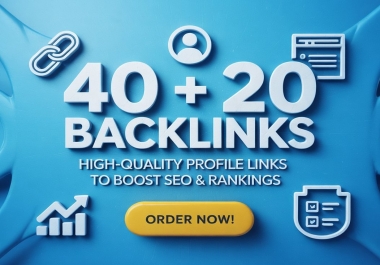 40+20 High-Quality Profile Backlinks Boost Your site & Rankings