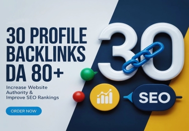 Get 30 Premium Profile Backlinks DA 80+ White Hat SEO