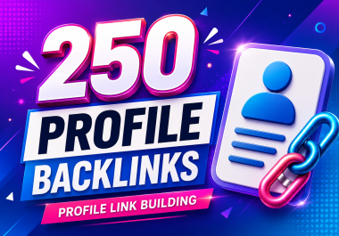250 High Authority Unique Profile Backlinks with Login Details