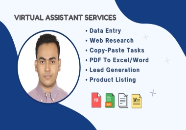 I'll do any virtual assistant,  Data Entry,  or Online Research Task & Lead Generation