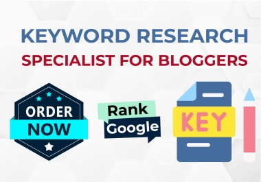 I will be your keyword research specialist to boost your blog traffic