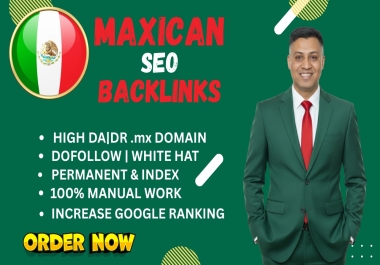 High Authority Mexican SEO Backlinks from. MX Domains - 100 White Hat