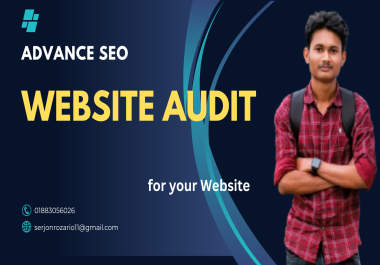 I will do advance website audit report for your website with experience