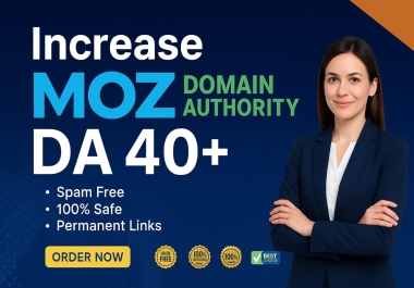 Elevate your site's Domain Authority to 40+ with my proven Moz strategies