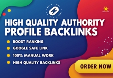 Build 100+ High Authority Profile Backlinks to Boost Your SEO Ranking