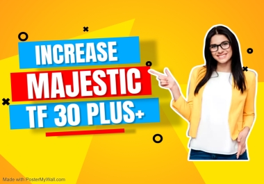 You will get Increase majestic Trust Flow TF 30 plus