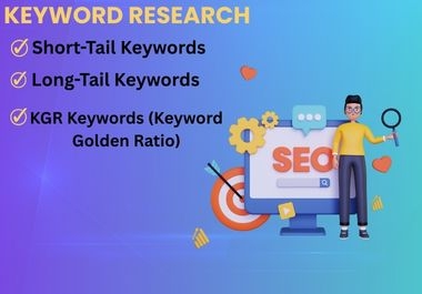 I Will Deliver Original Keyword Research Including Rare KGR,  Long-Tail & Short-Tail Opportunities