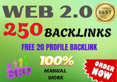 250 Web 2.0 Backlinks + 20 Profile Backlinks for Powerful SEO Boost