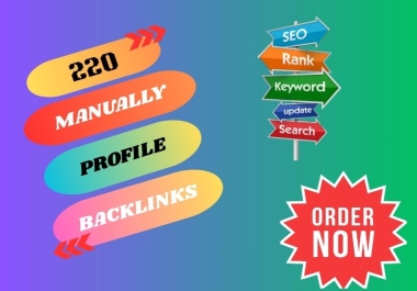 Create 220 High-Quality Profile Backlinks for SEO Boost and Authority