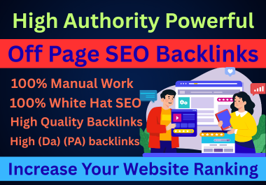 I will do High Authority Powerful 100 Off Page SEO Backlinks Manual Work Ranking Your Website