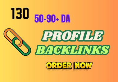 130 Da 50 to 90+ Profile Backlinks Service For Your Website Ranking