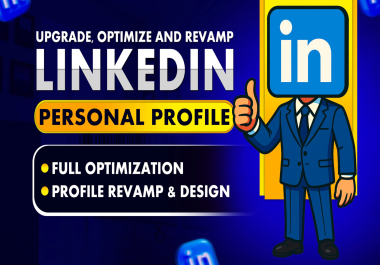 LinkedIn Profile Creation,  Optimization & Advertising