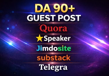 5 Top DA 90+ guest post Quora,  Spreaker,  Jimdo,  Substack and Telegra