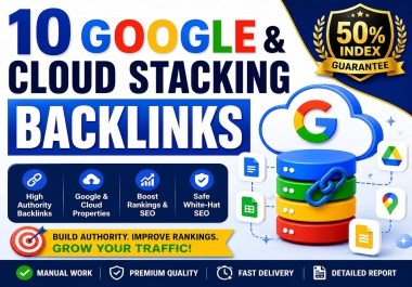 I Will Create 10 Google & Cloud Stacking web2.0 Backlinks With 50 percent Index Guarantee