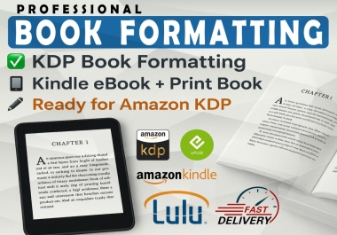 I will format your manuscript for Kindle and print-ready KDP publishing