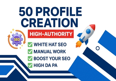 Get 50 Profile Creation SEO Backlinks High Authority DA Dofollow Link Building Service