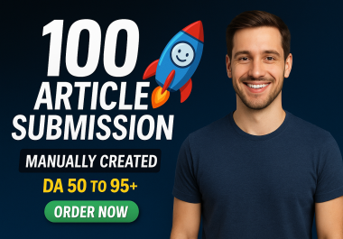 100 High Authority Article Submissions Manual SEO Service for Better Ranking