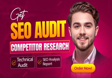 Detailed SEO Audit with Competitor Research & Optimization Report