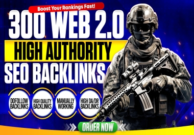 Get Powerful 300 Web 2.0 Backlinks to Boost Your Rankings Fast