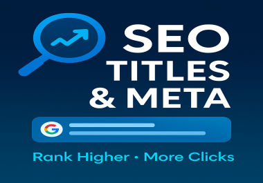 Expert SEO Meta Titles + Descriptions &mdash 24h Delivery & High CTR