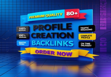 I Will Create High DA 80 Profile Creation Backlinks Manually